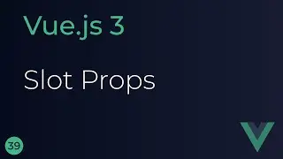 Vue JS 3 Tutorial - 39 - Slots Props