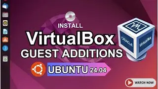 VirtualBox Guest Additions Installation Guide for Ubuntu (24.04)