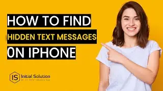 How to find hidden text messages on iPhone 2024 | Initial Solution