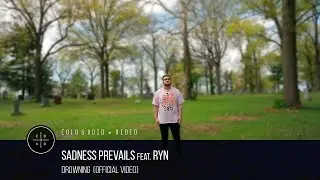 Sadness Prevails feat RYN – Drowning [OFFICIAL VIDEO]