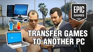 Epic Games Transfer Game File from Laptop to PC | Transfer Epic Games Files from One Pc to Another