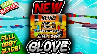 New RETRO Glove🗡️+ FULL OBBY GUIDE - Slap Battles Roblox