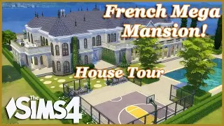 The Sims 4 - French Mega Mansion! (House Tour)