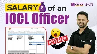 IOCL Officer Salary | Salary of an IOCL Officer | Perks and Allowances | BYJU'S GATE