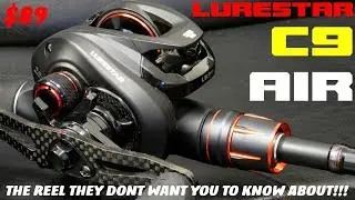 LURESTAR C9 AIR: THE REEL SHIMANO, DAIWA, AND ABU DONT WANT YOU TO KNOW ABOUT!!!