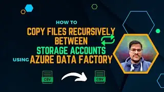 111. Copying Files Recursively with Azure Data Factory: A Step-by-Step Guide | Azure Data Factory