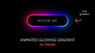 Animated Glowing Button Hover Effect CSS | with Live Gradient