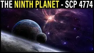 SCP-4774 -- The Ninth Planet (and Universal Memetics) Explained | SCP Foundation Lore