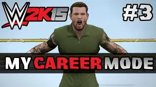 WWE 2K15: MyCareer Mode | NXT PROMOTION #3