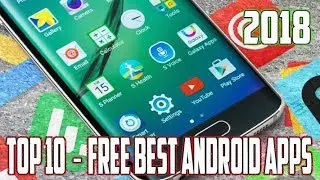 Top 10 Best Apps for Android Phone ☼ Free apps October 2018