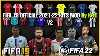 FIFA 19 OFFICIAL KITS 2021-22 V2 By K&T | DOWNLOAD & INSTALL