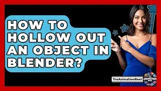 How To Hollow Out An Object In Blender? - The Animation Reel