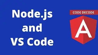 Introduction to Node js and Visual Studio Code || Angular 8