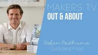 Maker Interview: Quicksand Food 📺MAKERS TV ep#027