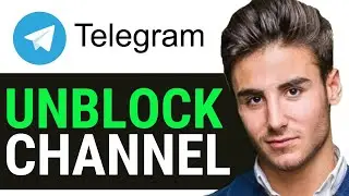 HOW TO UNBLOCK BLOCKED TELEGRAM CHANNEL 2024