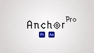 Anchor Pro for Premiere Pro and After Effects HD