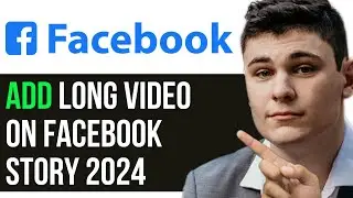 HOW TO ADD LONG VIDEO ON FACEBOOK STORY 2024 UPLOAD, SHARE FULL LENGTH LONGER VIDEOS ON FB