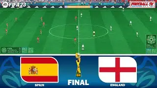 FIFA 23 / SPAIN vs ENGLAND / FINAL FIFA WOMENS WORLD CUP 2023 / GAMEPLAY PC