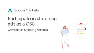 Participating in Shopping ads as a CSS | Google Ads