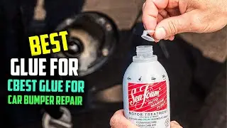 Top 5 Best Glue for Car Bumper Repair Review in 2024 | Heavy Duty Glue Gel/Plastic Repair Glue