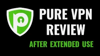 PureVPN Review | After extended use