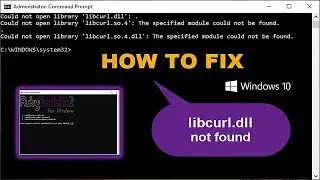 How to fix: libcurl.dll libcurl.so.4 libcurl.so.4.dll The specified module could not be found