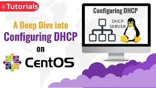 A Deep Dive into DHCP: Configuring DHCP on CentOS