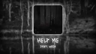 DRIFT WISH - HELP ME (Official Lyric Video)