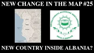 New Change in the Map - 25: New Country Inside Albania?