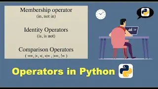 Operators in Python ( Membership | comparison |  identity operators )