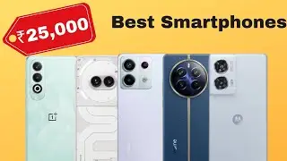 5 Best Smartphones under ₹25,000/-