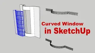 Creat curved Window and Pattern in sketchup using shape bender! 