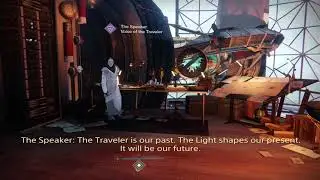 Idle Dialogue, Tower North | Speaker: The Traveler Is Our Past | Destiny