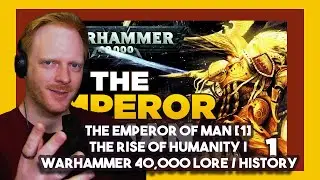 P1 Chicagoan Reacts THE EMPEROR OF MAN The Rise of Humanity | WARHAMMER 40,000 Lore by Luetin09