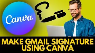 Create a Professional Gmail Signature in Canva | Make Email Signature using Canva