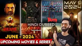 Upcoming Movies And Series In June 2024 | The Boys Season 4 | House Of The Dragon 2 | Mirzapur 3