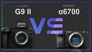 Panasonic Lumix G9 II vs Sony alpha a6700