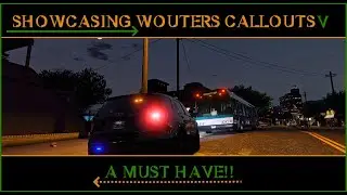 Trying UPDATED Wouters CalloutsV | Love Them | MVGA | LSPDFR | GTA V