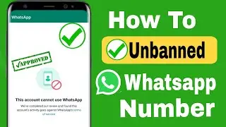 WhatsApp Banned My Number Solution To Unbanned Whatsapp Number
