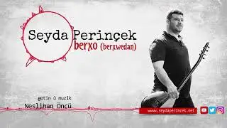 Seyda Perinçek Berxo (Berxwedan) Yeni