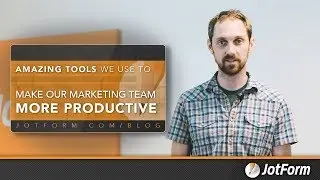 Heres How Jotforms Marketing Team Stays Productive