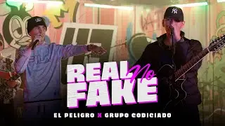 Real, No Fake - El Peligro, Grupo Codiciado (Official Video)