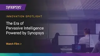 The Era of Pervasive Intelligence Powered by Synopsys