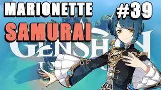 Marionette Samurai | Genshin Impact #39