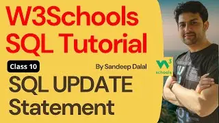 W3Schools SQL Tutorial | Class 10. W3Schools SQL UPDATE Statement By Sandeep Dalal CSE For Beginners