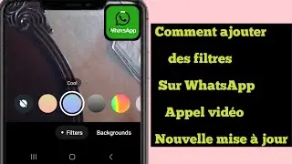 Comment ajouter des filtres sur un appel vidéo WhatsApp (nouvelle mise à jour 2024)