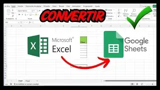 🔄️ Convertir ARCHIVOS DE EXCEL a Hojas de Cálculo de GOOGLE SHEET (2024)