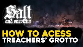Salt And Sacrifice How To Access Treachers' Grotto (Blue Runners Trophy Guide)
