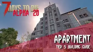 7DTD A20: Apartment for Beginner