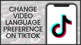 How to Change Video Language Preference on TikTok | TikTok Guide